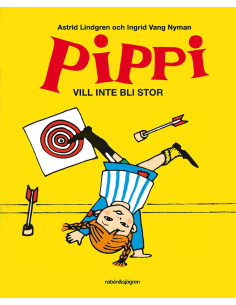 PIPPI VILL INTE BLI STOR
