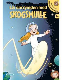 LÄR OM RYMDEN MED SKOGSMULLE
